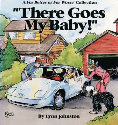 "There goes my baby!" : a For better or for worse collection