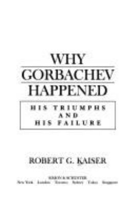 Why Gorbachev happened