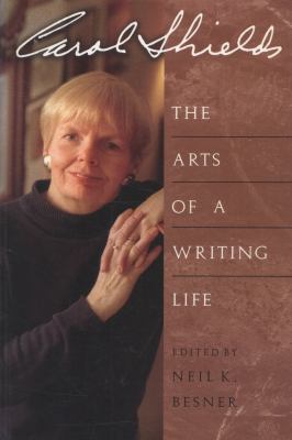Carol Shields : the arts of a writing life