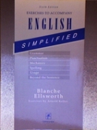 English simplified : grammar, punctuation, mechanics, spelling, usage, beyond the sentence