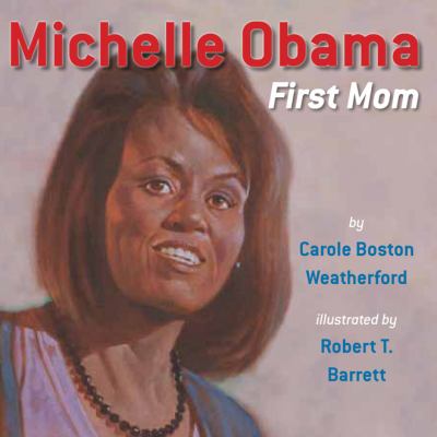 Michelle Obama : first mom