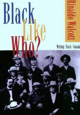 Black like who? : writing Black Canada