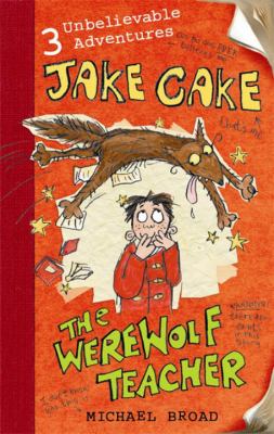 Jake Cake : the werewolf teacher