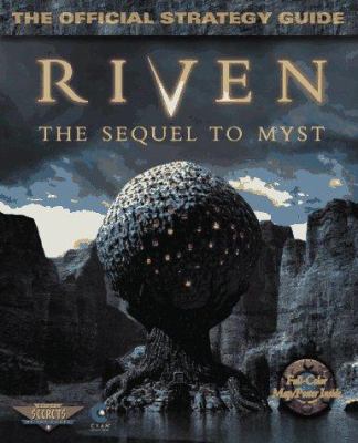 Riven : the sequel to Myst : the official strategy guide