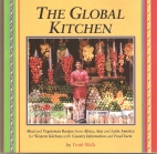 The global kitchen : meat and vegetarian recipes from Africa, Asia, and Latin America for western kitchens with country information and food facts