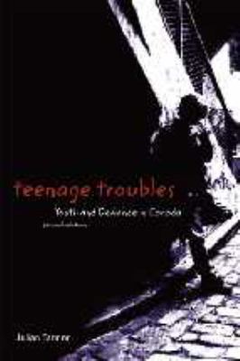 Teenage troubles : youth and deviance in Canada