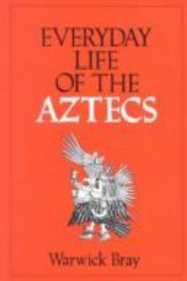 Everyday life of the Aztecs