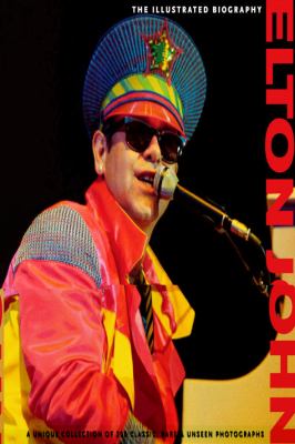 Elton John : the illustrated biography