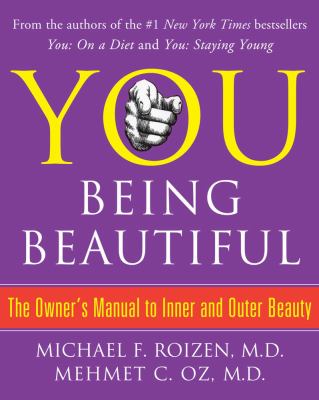 You, being beautiful : the owner's manual to inner and outer beauty