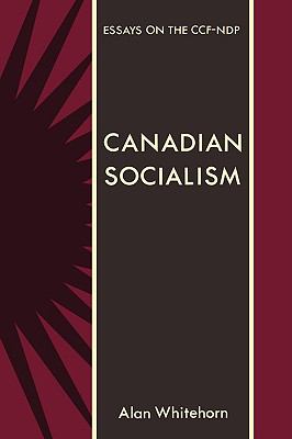 Canadian socialism : essays on the CCF-NDP