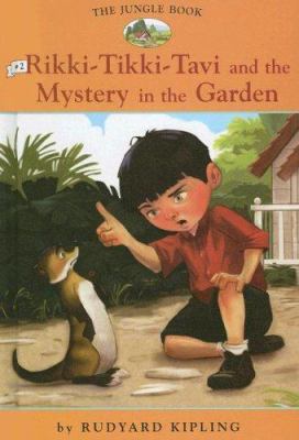 The jungle book. #2, Rikki-tikki-tavi and the mystery in the garden /
