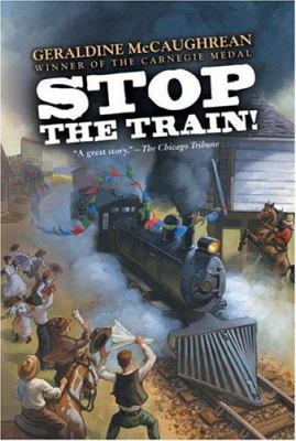 Stop the train! : a novel