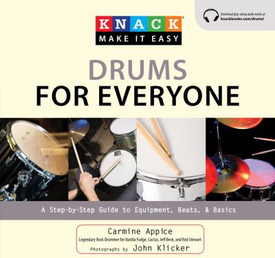 Knack drums for everyone : a step-by-step guide to equipment, beats, and basics