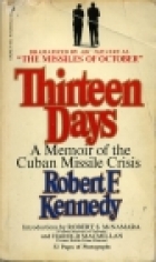 Thirteen days; : a memoir of the Cuban missile crisis