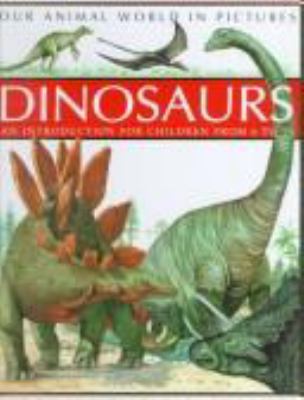 Dinosaurs, an introduction for children from 6 to 10