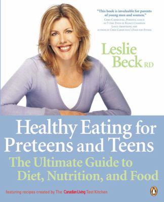 Healthy eating for preteens and teens : the ultimate guide to diet, nutrition and food