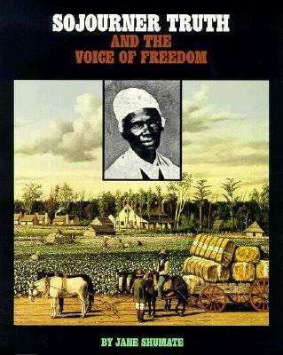 Sojourner Truth and the voice of freedom