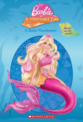 Barbie in a mermaid tale : a junior novelization