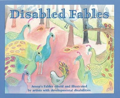 Disabled fables : Aesop's fables