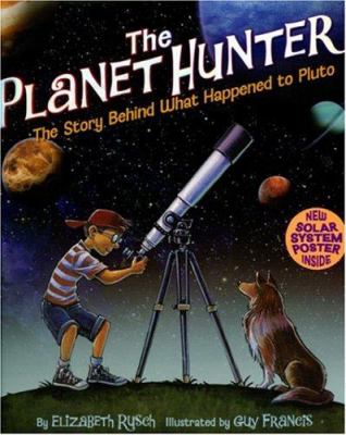 The planet hunter : how astronomer Mike Brown's search for the 10th planet shook up the solar system