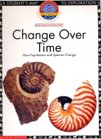 Change over time : how populations and species change