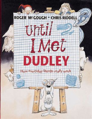 Until I met Dudley : how everyday things really work