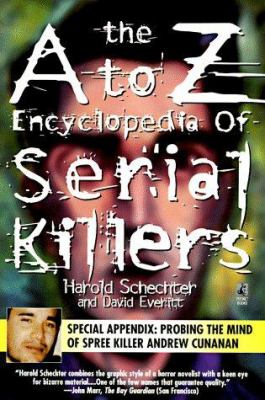The A-Z encyclopedia of serial killers