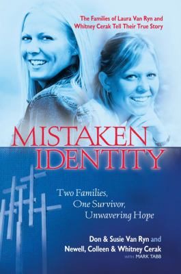 Mistaken identity : two families, one survivor, unwavering hope