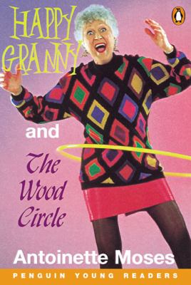 Happy granny; and, The wood circle