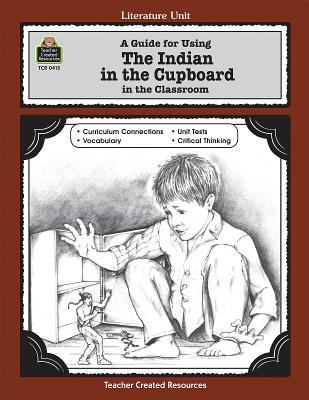 A literature unit for The Indian in the cupboard by Lynne Reid Banks
