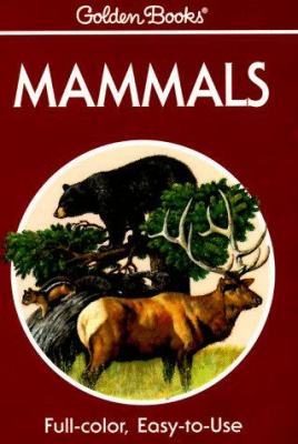 Mammals : a guide to familiar American species : 218 animals in full color