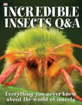 Incredible insects Q & A