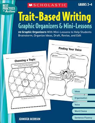 Trait-based writing : graphic organizers & mini-lessons. Grades 2-4 :