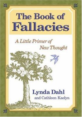 The book of fallacies : a little primer of new thought
