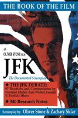 JFK, the book of the film : the documented screenplay