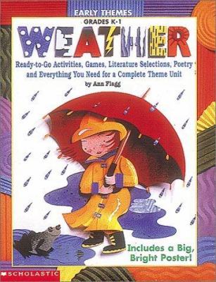 Weather : ready-to-go activities, games, literature selections, poetry, and everything you need for a complete theme unit