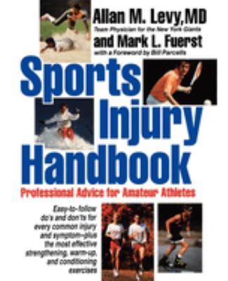 The sports injury handbook : professional advice for amateur athletes