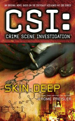 CSI, Crime Scene Investigation : skin deep : a novel