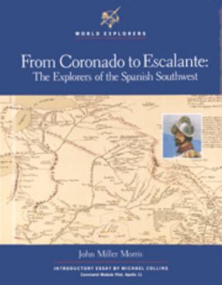 From Coronado to Escalante : the explorers of the Spanish Southwest