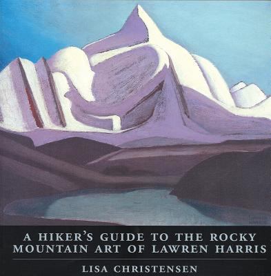 A hiker's guide to the Rocky Mountain art of Lawren Harris