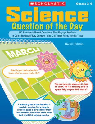 Science question of the day : 180 standards-based questions that engage students in quick review of key content--and get them ready for the tests