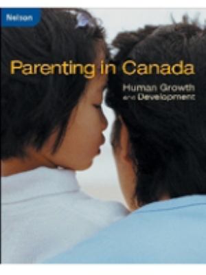 Parenting in Canada : human growth and development