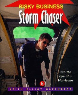 Storm chaser : into the eye of a hurricane