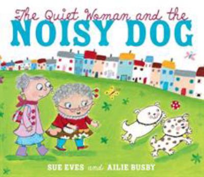 The quiet woman and the noisy dog