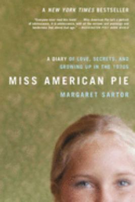 Miss American pie : a diary of love, secrets, and growing up in the 1970s