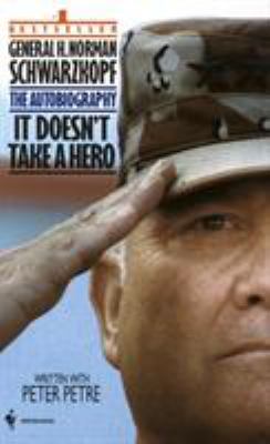It doesn't take a hero : General H. Norman Schwarzkopf : the autobiography