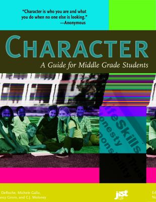 Character : a guide for middle grade students