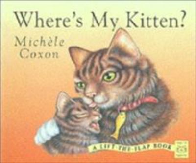Where's my kitten? : a lift-the-flap book