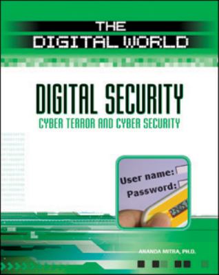 Digital security : cyber terror and cyber security