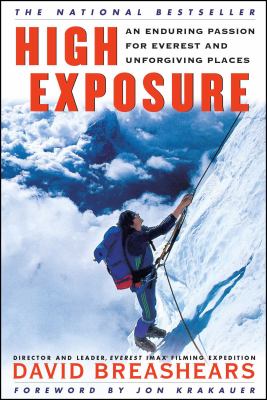 High exposure : an enduring passion for Everest and unforgiving places